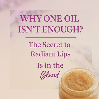 💜 Why One Oil Isn’t Enough: The Secret to Radiant Lips Is in the Blend